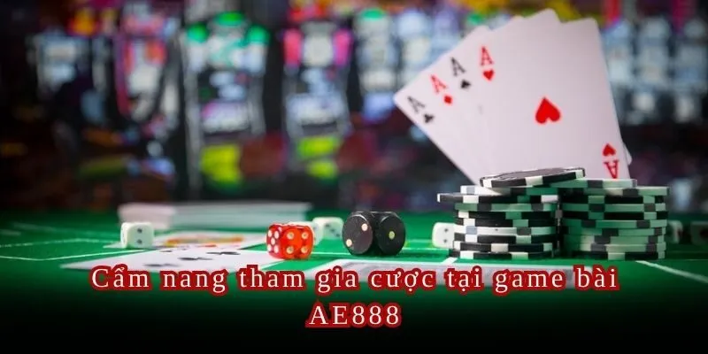 Chi tiết các quá trình giúp newbie dễ dàng tham gia trải nghiệm game bài AE888 từ A - Z